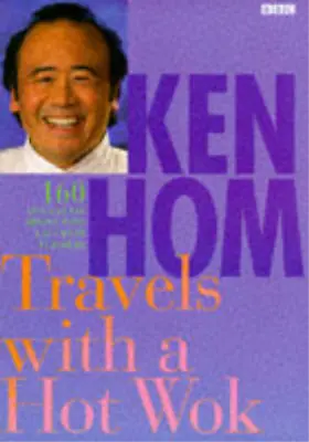 £3.39 • Buy Ken Hom Travels With A Hot Wok, Ken Hom, Used; Good Book