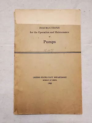 Vtg 40s WW2 USN Ships Pumps Operation Maintenance Manual Chapter 47 Dept Navy • $20