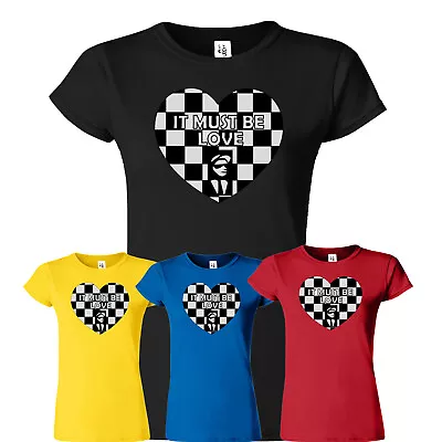 £11.65 • Buy It Must Be Love Ska Music T Shirt Tone Madness The Special Selecter Women Ladies
