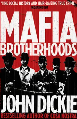 £3.48 • Buy Mafia Brotherhoods: Camorra, Mafia, Ndrangheta: The Rise Of The Honoured Societi