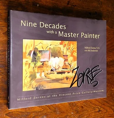 Nine Decades With A Master Painter Signed By Milford Zornes & Bill Anderson HC • $29.95