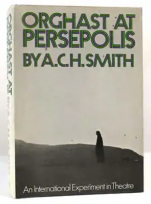 A. C. H.  Smith ORGHAST AT PERSEPOLIS  1st Edition 1st Printing • $165.39