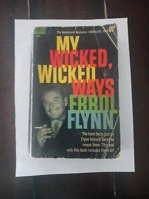 My Wicked Wicked Ways 1961 Errol Flynn 1st Dell Edition Tell-All Decadence Sex • $9.99