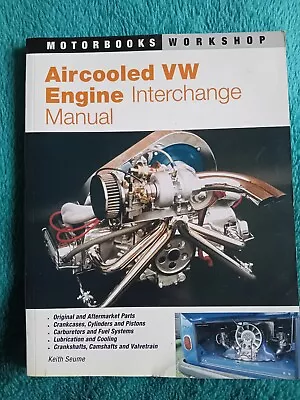 Aircooled VW Engine Interchange Manual By Keith Seume VW Beetle Split Screen Van • £12