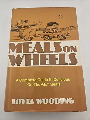 Meals On Wheels Cook Book 1972 Loyta Wooding First Edition Hardcover • $22.49