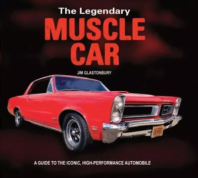 The Legendary Muscle Car: A Guide To The Iconic High-Performance Automobile • $7.31
