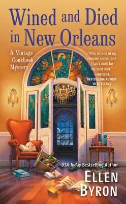 Wined And Died In New Orleans [A Vintage Cookbook Mystery] • $4.52