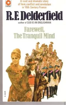 Farewell The Tranquil Mind (Coronet Books) By R. F. Delderfield • £3.07