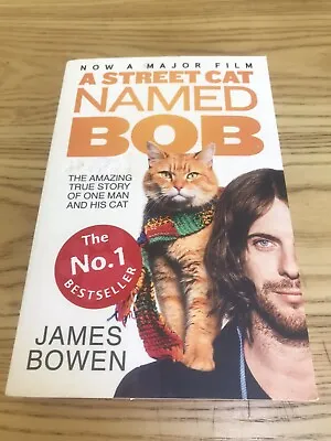 A Street Cat Named Bob: How One Man And His Cat Found Hope On The Streets By... • £2