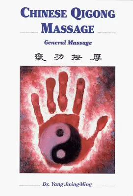 Chinese Qigong Massage: General Massage By Yang Jwing-Ming Book The Cheap Fast • £14.99