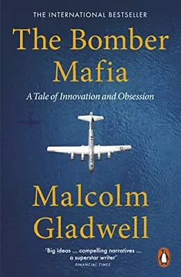 The Bomber Mafia: A Tale Of Innovat... Gladwell Malco • £5.49