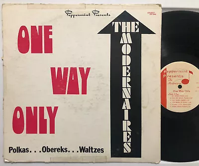 The Modernaires One Way Only Vinyl LP Polka Rare Peppermint Productions • $12.99