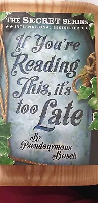 If You're Reading This It's Too Late By Pseudonymous Bosch (Paperback 2014) • £6