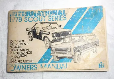Vintage International Harvester 1978 Scout Series Owner's Manual • $20