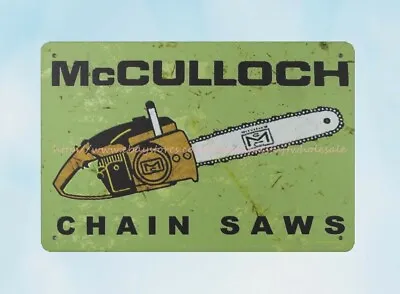  McCulloch Chain Saws Metal Tin Sign Retro Home Decor • $18.89