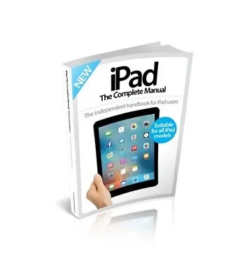 IPad Complete Manual Imagine Publishing • £3.74