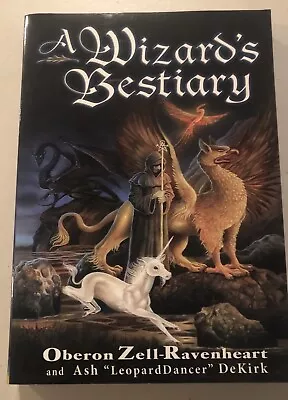 A Wizard's Bestiary: A Menagerie Of Myth Magic And Mystery By Zell-Ravenheart • $14.99