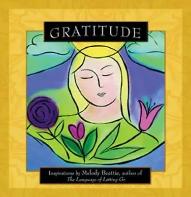 Gratitude: Inspirations By Melody Beattie  Beattie Melody  Acceptable  Book  0  • $4.80