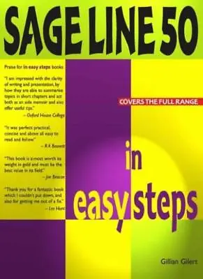 Sage Line 50 In Easy Steps By Gillian Gilert. 9781840780178 • £2.76