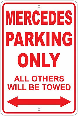 Mercedes Parking Only / Will Tow Notice 8 X12  Aluminum Sign • $11.99