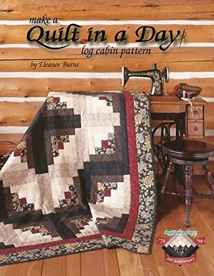 Make A Quilt In A Day: Log Cabin Pattern (Quilt In A Day Se... By Burns Eleanor • £14.99