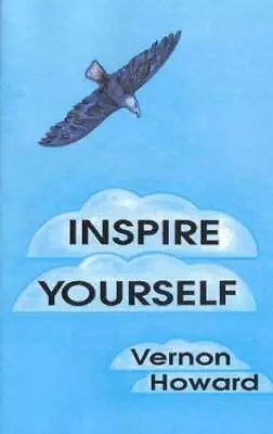 Inspire Yourself - Paperback By Howard Vernon - GOOD • $6.49