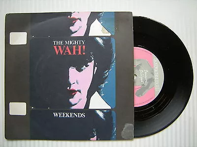 The Mighty Wah! - Weekends (How Come We Always End Up Here?) BEG-117 Ex • £3.99