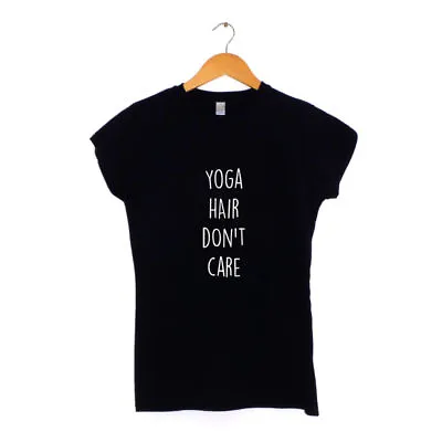 Yoga Hair Don't Care Womens T-Shirt MANY COLOURS Hipster • £13.99