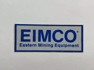 Vintage EIMCO Eastern Mining Equipment - Mining Sticker (Measures 2 3/4 Inches) • $5