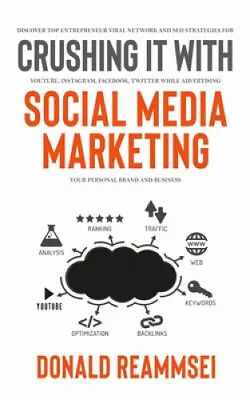 $24.93 • Buy Crushing It With Social Media Marketing: Discover Top Entrepreneur Viral