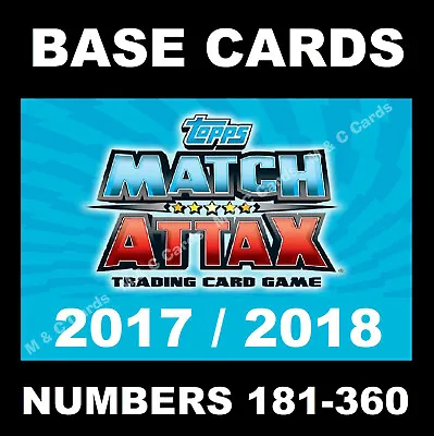 Match Attax 2017/18 17/18 Premier League BASE CARDS 2017 / 2018 181-360 TOPPS   • £0.99