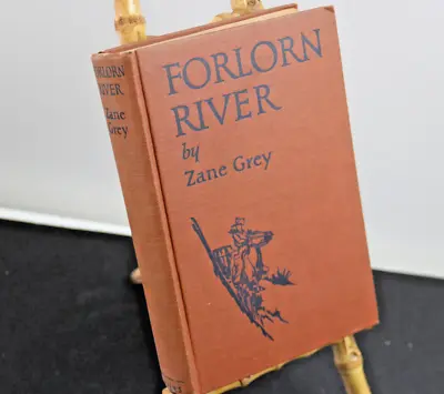$60 • Buy Forlorn River By Zane Grey Stated First Edition Harper 1927 H-B VG