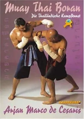 Muay Thai Boran: El Arte Marcial Tailandes (Spanish Edition) Arjan Marco De Ces • $13.95