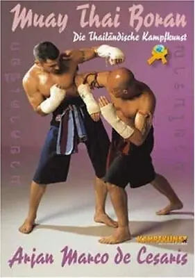 Muay Thai Boran : The Martial Art Of Thailand By Arjan Marco De Cesaris... • $44.99