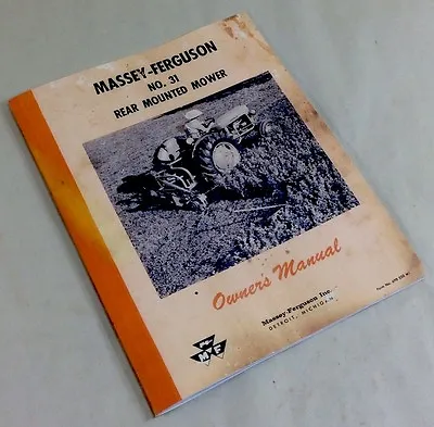 Massey Ferguson No. 31 Rear Mounted Mower Bar Sickle Owners Operators Manual • $15.50