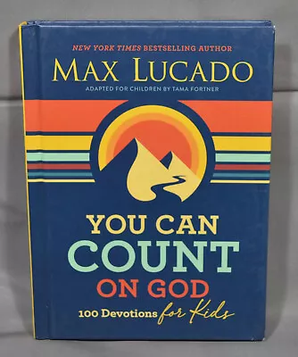 You Can Count On God : 100 Devotions For Kids By Max Lucado (2022 Hardcover) • $11.99