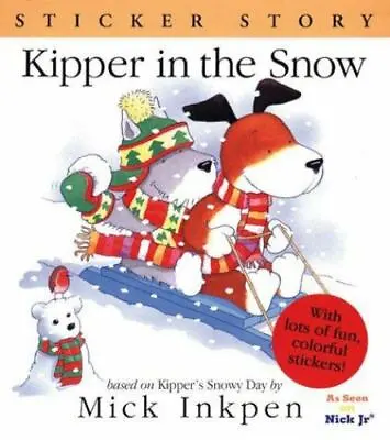 $15.26 • Buy Kipper In The Snow: Sticker Story By Inkpen, Mick