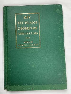 Vtg Key To Plane Geometry By Mirick Newell-Harper 1936 HC Row Peterson & Co. • $17.99