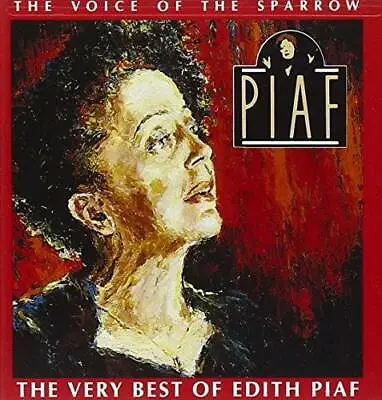 The Voice Of The Sparrow: The Very Best Of Edith Piaf - Audio CD - VERY GOOD • $4.13