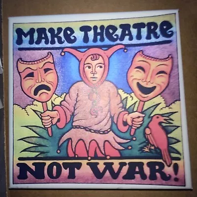 MAKE THEATRE NOT WAR 8”x8” Print On Canvas Wood Frame. Ready To Hang ShipIncl • $10