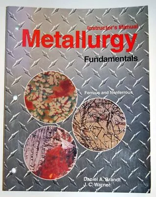 Metallurgy Fundamentals Warner J.C. • $9.19