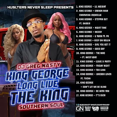 DJ GREG NASTY - KING GEORGE - LONG LIVE THE KING (Southern Soul Hits) • $10