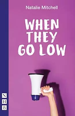 When They Go Low (NHB Modern Plays) • £11.80