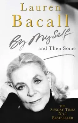 By Myself And Then Some-Lauren Bacall-Paperback-0755313518-Good • £3.49