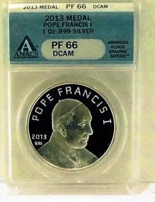 2013 Pope Francis At Vatican City Pr66 Dcam  Rare Anacs Cert  5030423 • $85