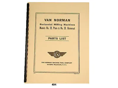 Van Norman Model 2L Plain & Universal Milling Machine Parts List Manual *494 • $15