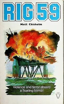 Rig 59 Matt Chisholm Venture Books Mills & Boon 1977 Horror Action Vintage Rare • £24.95