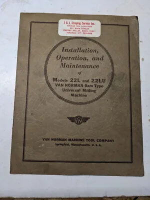 Van Norman Milling Machine Operator Service Manual Shop Book Model 22l 22lu 1942 • $165