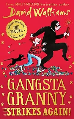 Gangsta Granny Strikes Again!: The Amazing New Sequel To G... By Walliams David • £3.49