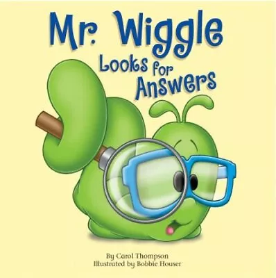 MR. WIGGLE LOOKS FOR ANSWERS By Carol L. Thompson & Carol Thompson - Hardcover • $18.49